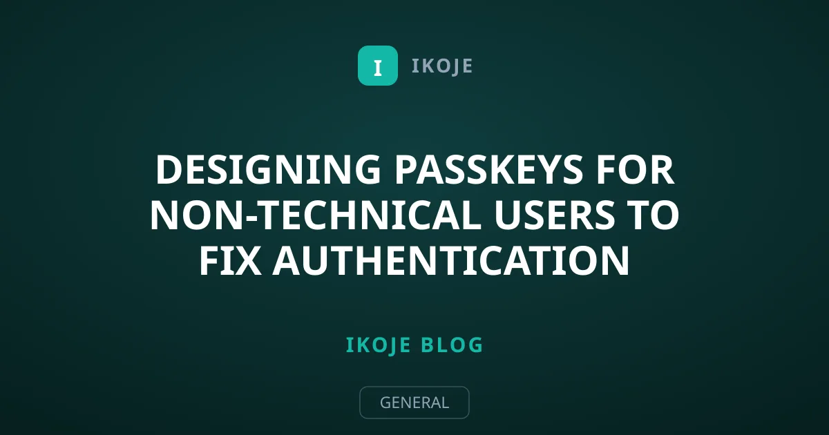 Designing Passkeys for Non-Technical Users to Fix Authentication